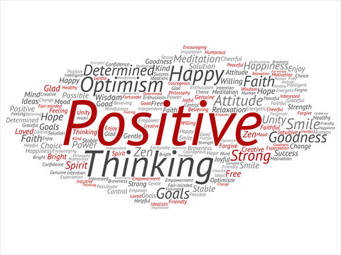 Vector concept, conceptual positive thinking, happy strong attitude abstract word cloud isolated on background. Collage of optimism smile, faith, courageous goals, goodness, happiness inspiration text