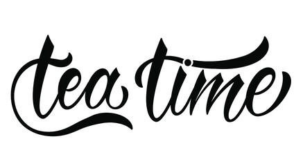 Tea time quote. Hand drawn vector logotype with lettering typography  on white background. Illustration with slogan for print, banner, flyer, poster, sticker