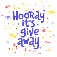 Hooray, it's giveaway. Promo banner for social media contests and special offers.