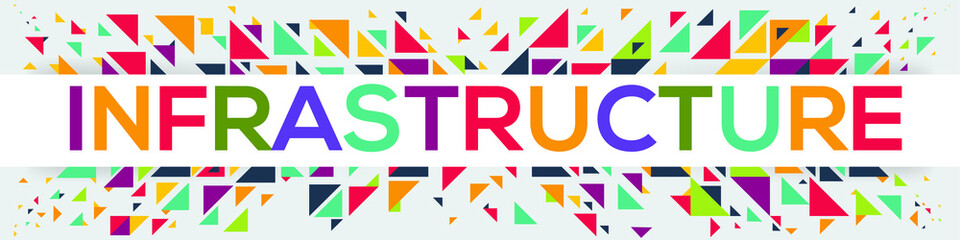 creative colorful (infrastructure) text design, written in English language, vector illustration.	
