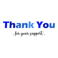 sentence thank you for your support in various colors blue and black