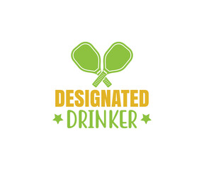 Designated drinker, Pickleball Designs, Pickleball T-shirt vector, Typography T-shirt Design, Designated drinker SVG