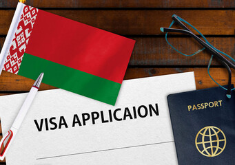 Flag of Belarus , visa application form and passport on table