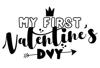 My first Valentine's Day - Cute calligraphy phrase for Valentine's day. Hand drawn lettering for Lovely greetings cards, invitations. Good for t-shirt, mug, scrap booking, gift, printing press.