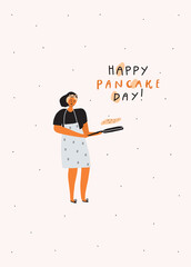 Woman with pancake pan. Handwritten quote : happy pancake day. Vector template for postcard sticker print poster