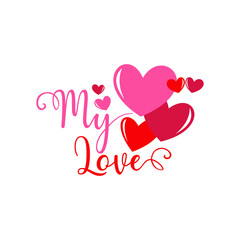 My love. Positive calligraphy with hearts. Good for t shirt, postcard, poster, textile print, home decor.