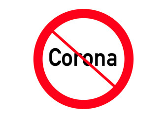 No Coronavirus concept with a red prohibition sign isolated on white background
