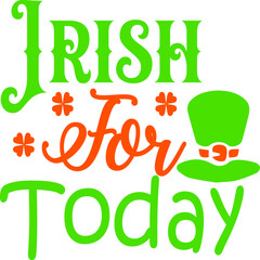Irish For Today, St Patrick's Day Vector File 