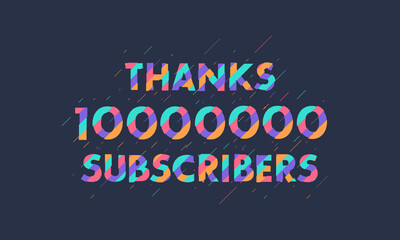 Thanks 10000000 subscribers, 10M subscribers celebration modern colorful design.