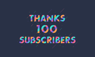 Thanks 100 subscribers celebration modern colorful design.