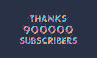 Thanks 900000 subscribers, 900K subscribers celebration modern colorful design.