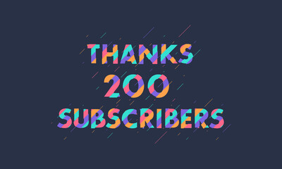 Thanks 200 subscribers celebration modern colorful design.