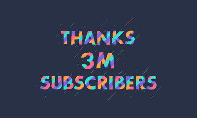 Thanks 3M subscribers, 3000000 subscribers celebration modern colorful design.