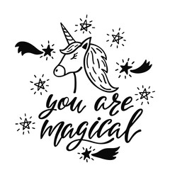 You are magical. Inspirational quote about magic. Modern calligraphy phrase 
