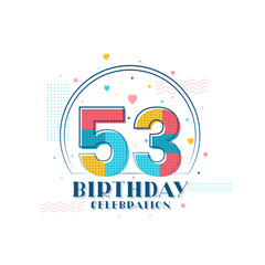 53 Birthday celebration, Modern 53rd Birthday design