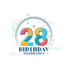 28 Birthday celebration, Modern 28th Birthday design