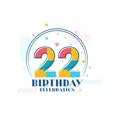 22 Birthday celebration, Modern 22nd Birthday design