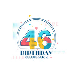 46 Birthday celebration, Modern 46th Birthday design