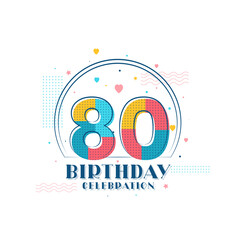 80 Birthday celebration, Modern 80th Birthday design