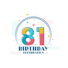 Obraz premium 81 Birthday celebration, Modern 81st Birthday design