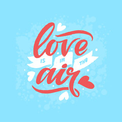 Hand drawn typography Love is in the air