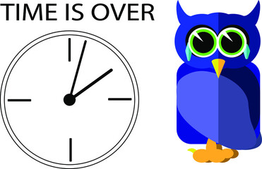 Sad owl with a clock and an inscription time is over.