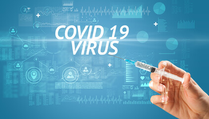 Syringe needle with virus vaccine and COVID 19 VIRUS inscription, antidote concept