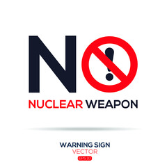Warning sign (NO nuclear weapon),written in English language, vector illustration.
