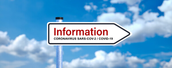 street sign with message INFORMATION regarding the coronavirus SARS-COV-2, COVID-19 in front of a cloudy sky
