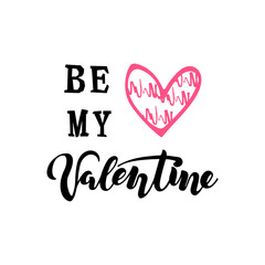 Naklejka premium Be my Valentine with hand drawn style heart. Handwritten lettering. Valentine card. Vector illistration.