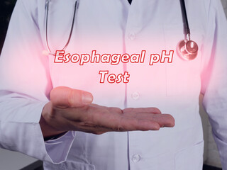 Medical concept about Esophageal pH Test with inscription on the piece of paper.