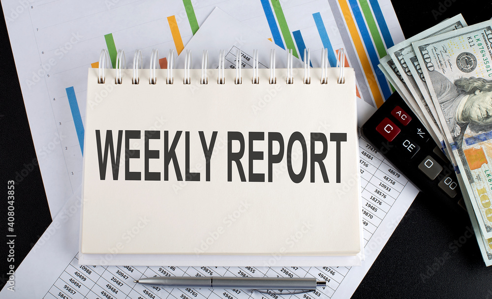 Aufkleber weekly report text written on a notebook with chart,calculator and dollars