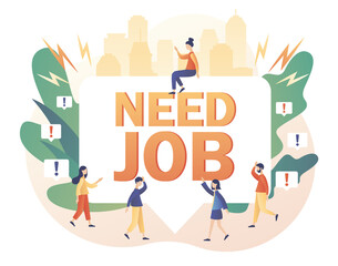 Need job. Tiny people unemployed looking for job. Unemployment social problem concept.Economic crisis, company and business closed, workplace shortening. Modern flat cartoon style. Vector illustration