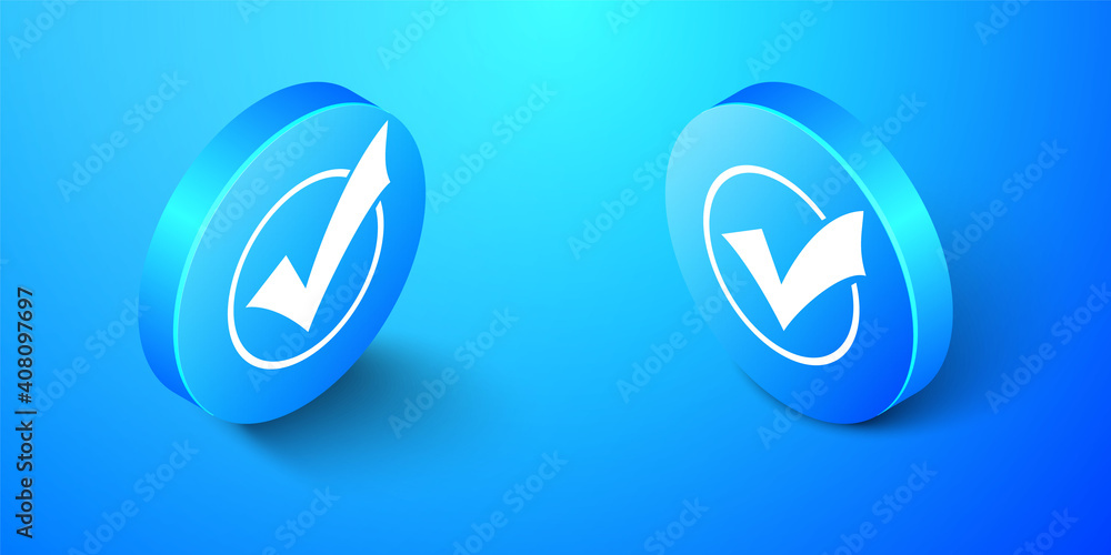 Poster isometric check mark in round icon isolated on blue background. check list button sign. blue circle 