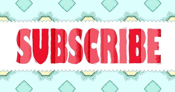 An animated background with the inscription SUBSCRIBE stylized as a childs drawing or cartoon. An endlessly looping creative backdrop in vibrant colors to attract subscribers to streams or channels.
