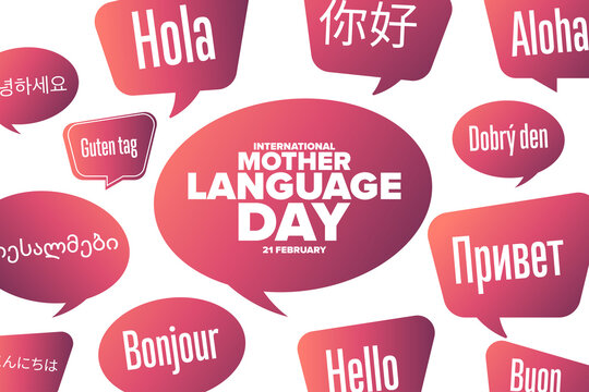 International Mother Language Day. February 21. Inscription Hello in different languages. Template for background, banner, card, poster with text inscription. Vector EPS10 illustration.
