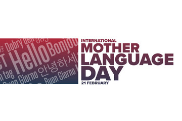 International Mother Language Day. February 21. Inscription Hello in different languages. Template for background, banner, card, poster with text inscription. Vector EPS10 illustration.