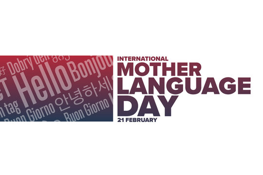 International Mother Language Day. February 21. Inscription Hello in different languages. Template for background, banner, card, poster with text inscription. Vector EPS10 illustration.