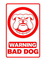 Bad Dog, Warning Sign. EPS 10 vector illustration.