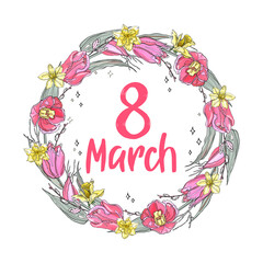 Flower wreath for International Women's Day on March 8. Postcard, banner, background. Hand-drawn vector illustration.