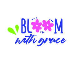 Spring inspirational quote for your design