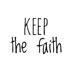 ''Keep the fatih'' Lettering