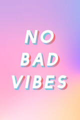 Isometric word No bad vibes typography on a pastel gradient background vector
