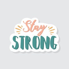 stay strong typography lettering quotes