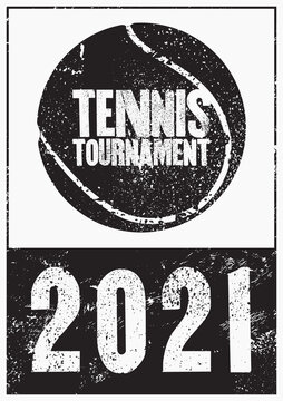 Tennis Tournament 2021 typographical vintage grunge style poster design. Retro vector illustration.
