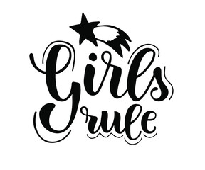 Girls rule hand drawn vector lettering. Funny phrase for print and poster design. Inspirational feminism slogan.  Women's day greeting card template. 