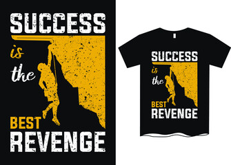 Success is the Best Revenge- T-Shirt design