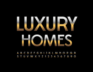 Vector premium sign Luxury Homes. Elite Metallic Font. Elegant Gold Alphabet Letters and Numbers set