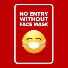 No entry without face mask icon sticker or poster with yellow smile face with mouth face mask isolated on red background