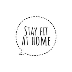 ''Stay fit at home'' Lettering